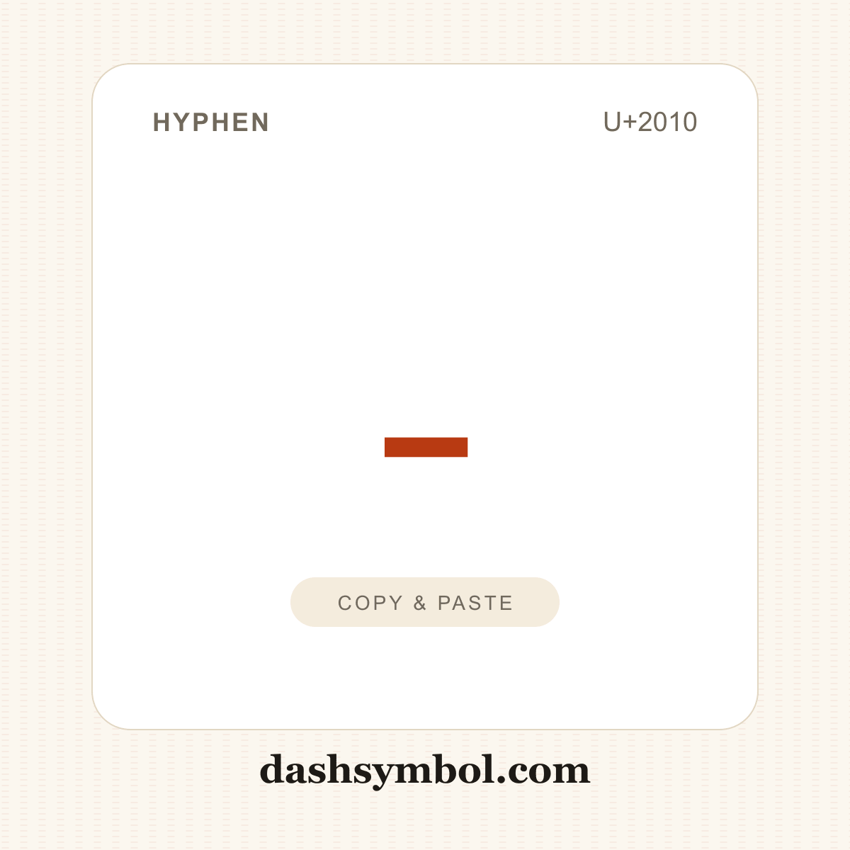 ‐ Hyphen (U+2010) — copy and paste (dashsymbol.com)