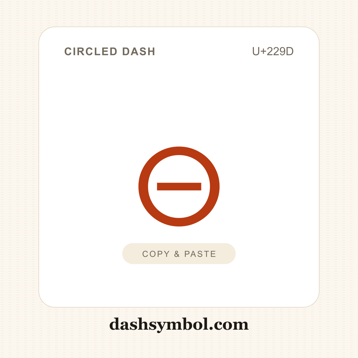 ⊝ Circled Dash (U+229D) — copy and paste (dashsymbol.com)