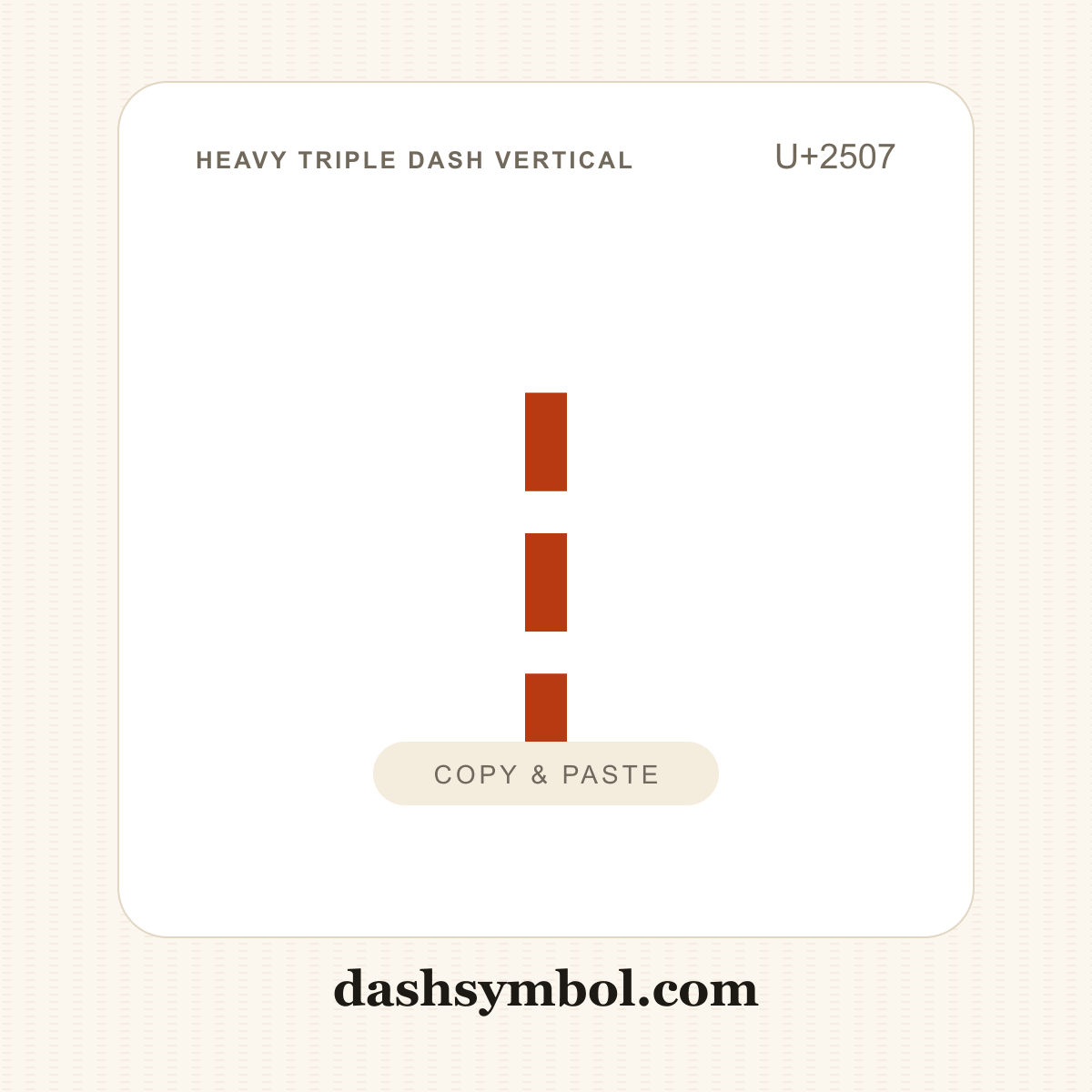 ┇ Heavy Triple Dash Vertical (U+2507) — copy and paste (dashsymbol.com)