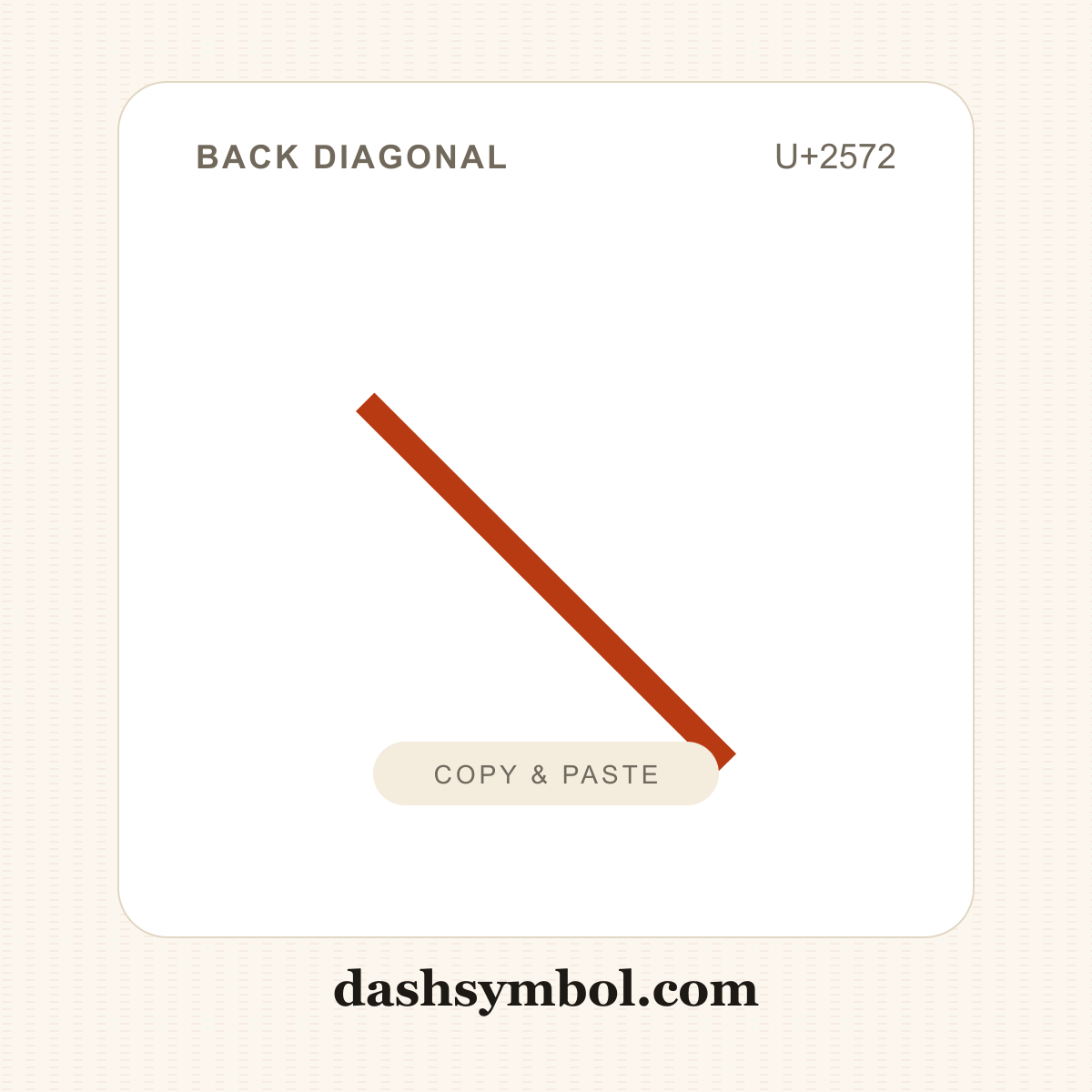 ╲ Back Diagonal (U+2572) — copy and paste (dashsymbol.com)