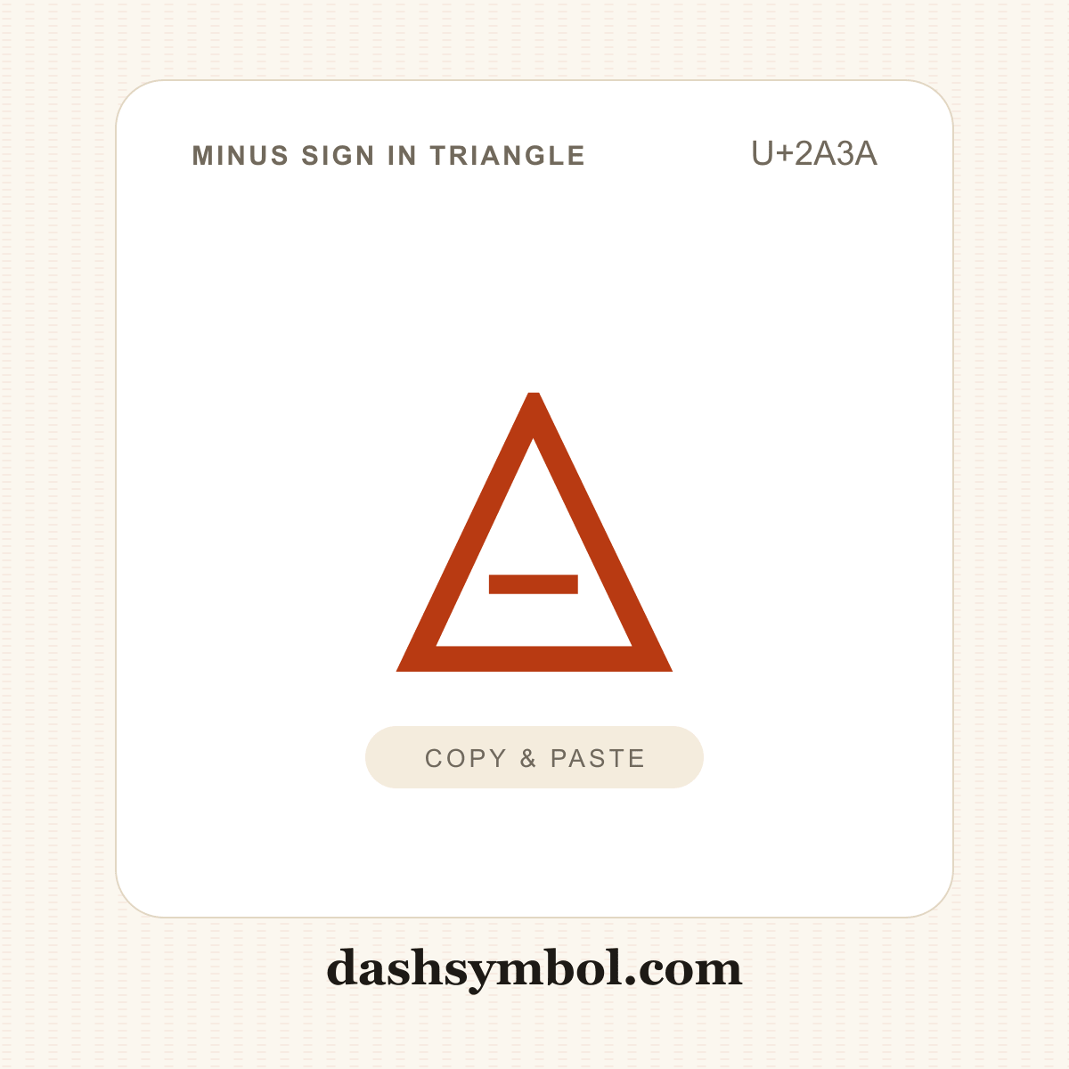 ⨺ Minus Sign in Triangle (U+2A3A) — copy and paste (dashsymbol.com)