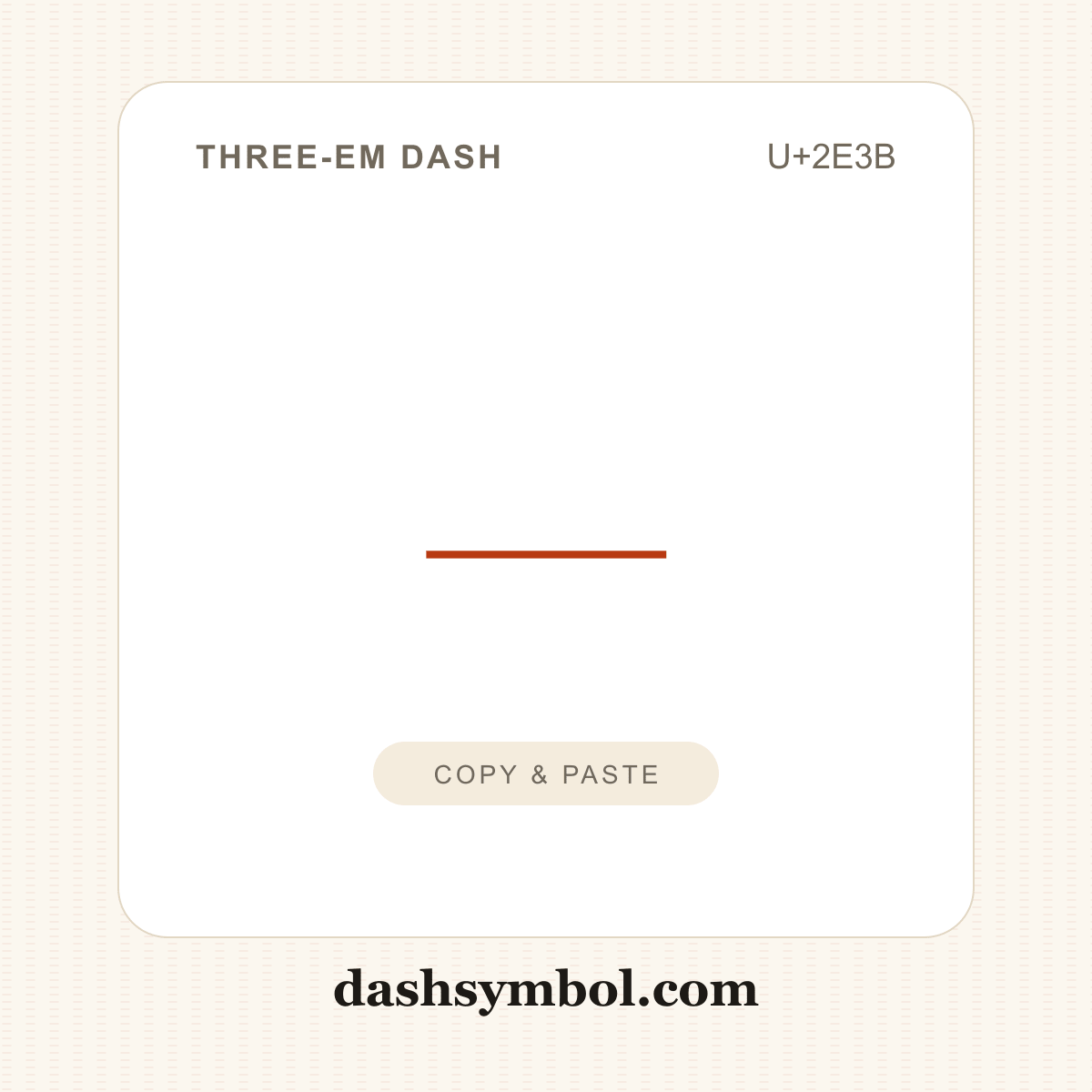 ⸻ Three-Em Dash (U+2E3B) — copy and paste (dashsymbol.com)