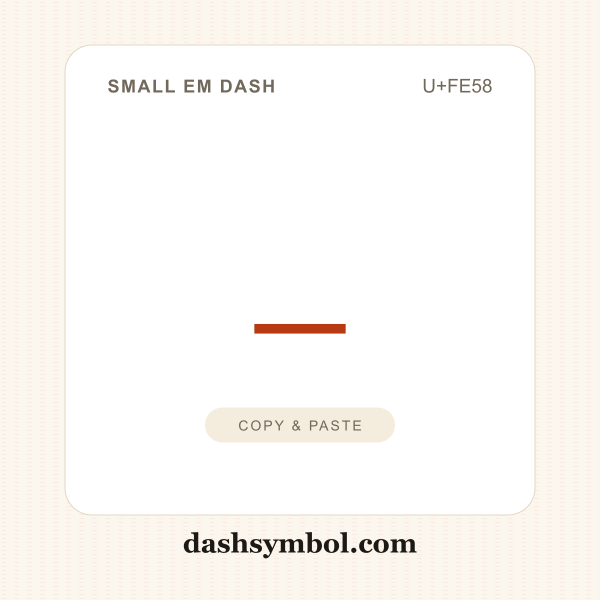 ﹘ Small Em Dash (U+FE58) — copy and paste (dashsymbol.com)