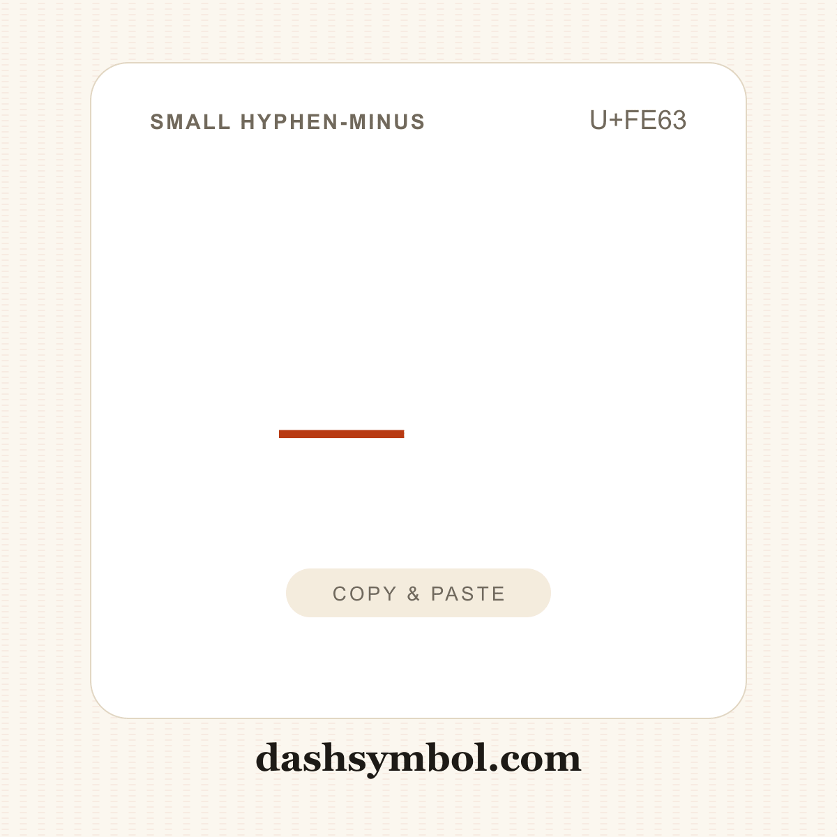﹣ Small Hyphen-Minus (U+FE63) — copy and paste (dashsymbol.com)